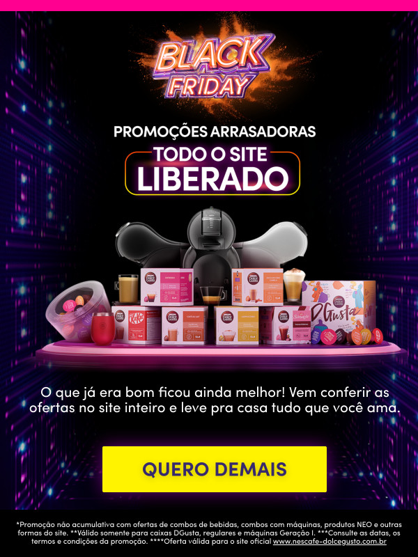 Promoções arrasadoras: todo o site liberado | O que já era bom ficou ainda melhor! Vem conferir as ofertas no site inteiro e leve pra casa tudo que você ama. | QUERO DEMAIS | *Promoção não acumulativa com ofertas de combos de bebidas, combos com máquinas, produtos NEO e outras formas do site. **Válido somente para caixas DGusta, regulares e máquinas Geração I. ***Consulte as datas, os termos e condições da promoção. ****Oferta válida para o site oficial www.nescafe-dolcegusto.com.br